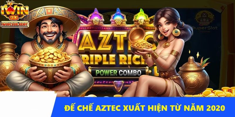 Đế chế Aztec đã xuất hiện trên nền tảng trực tuyến từ năm 2020