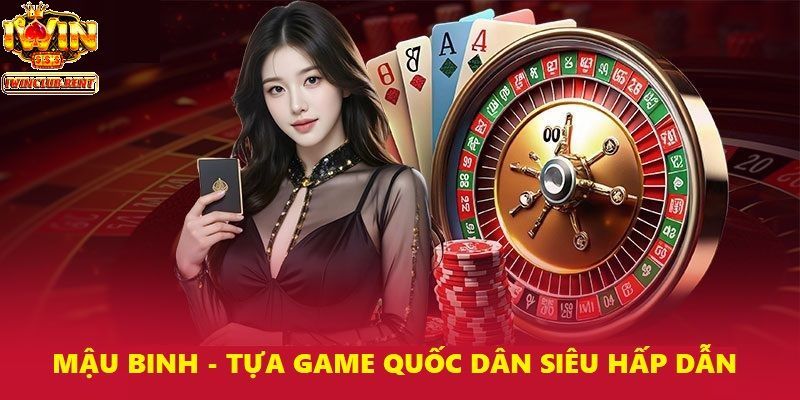 Mậu binh là tựa game quốc dân thu hút hàng ngàn lượt chơi mỗi ngày